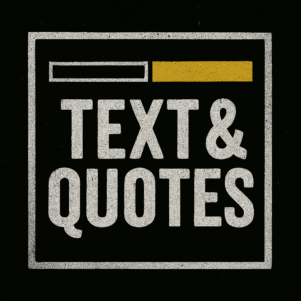 TEXT & QUOTES