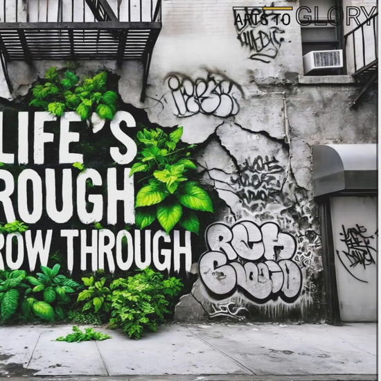 Bold text “Life’s Rough, Grow Through” with lush greenery on a cracked urban wall, 100x70cm.