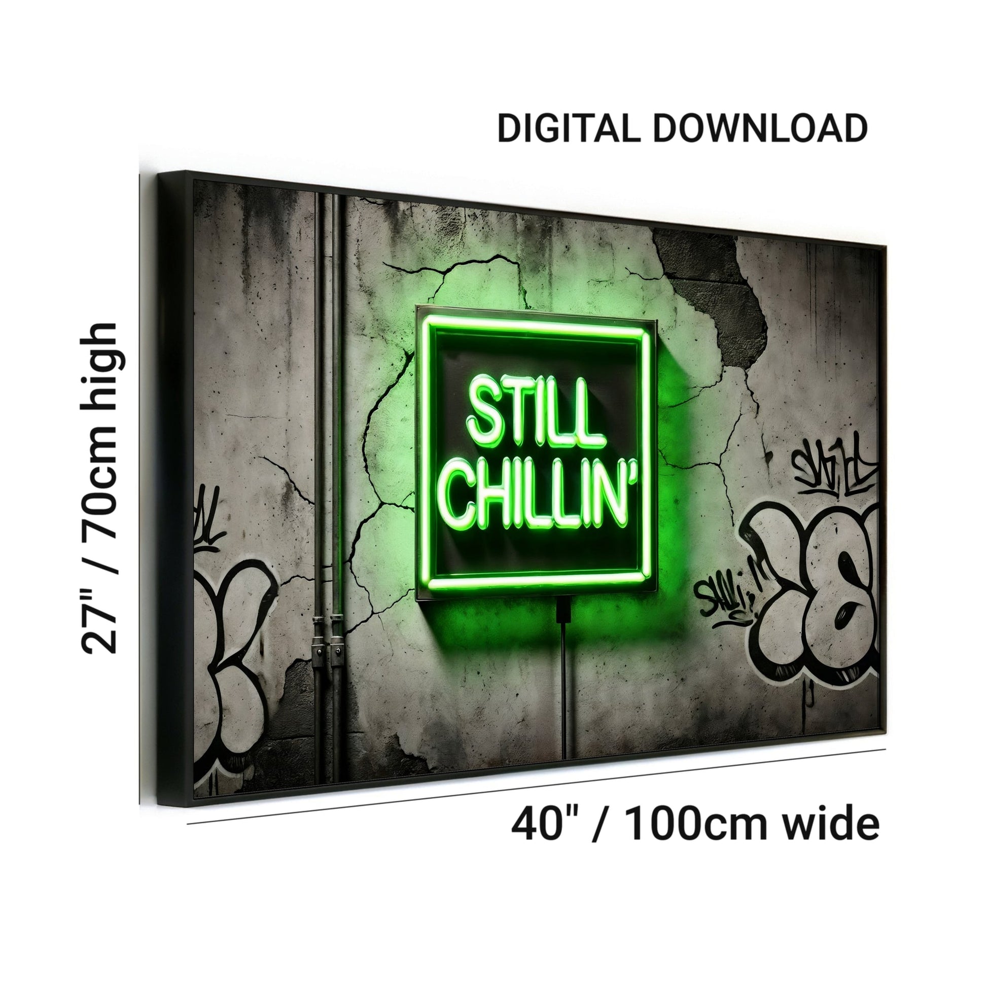 Still Chillin' - Neon Green - Arts To GloryStill Chillin' - Neon GreenDigital Wall ArtArts To GloryUrban wall art with neon green Still Chillin message and gritty graffiti, 100x70cm.